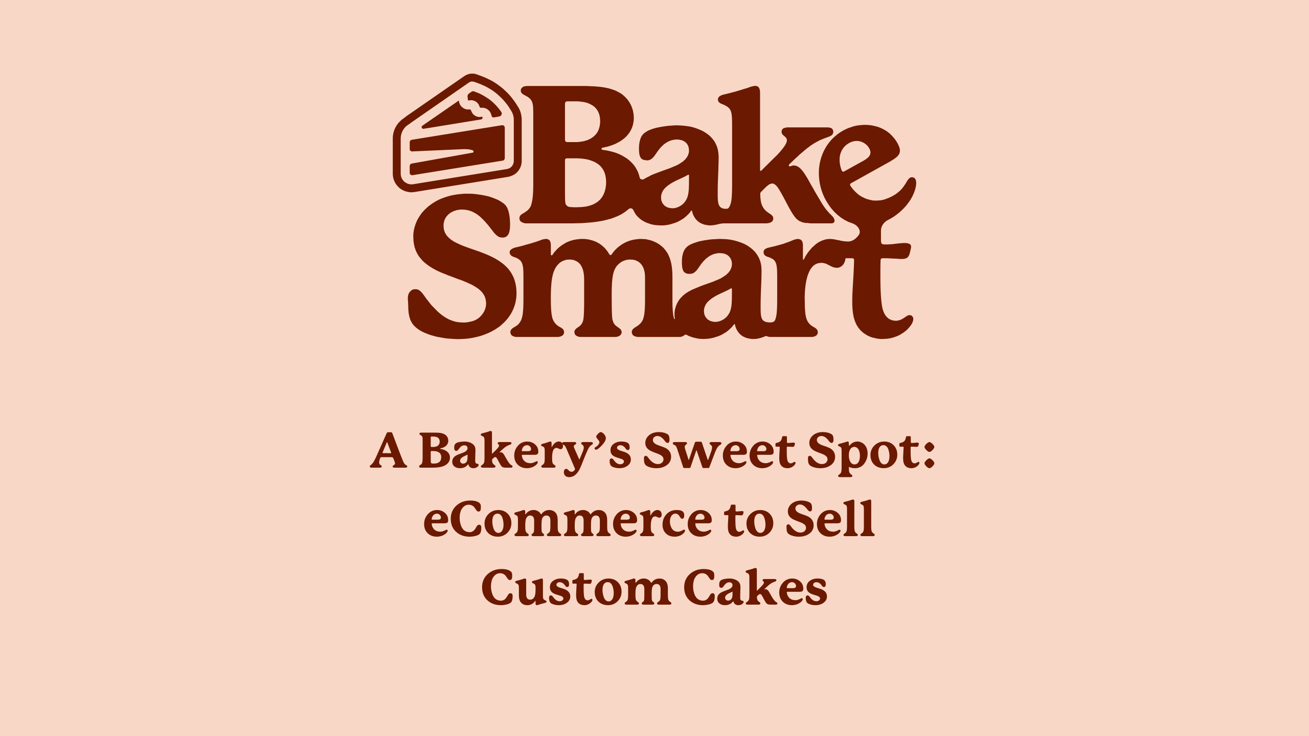A Bakery's Sweet Spot: eCommerce to sell Custom Cakes